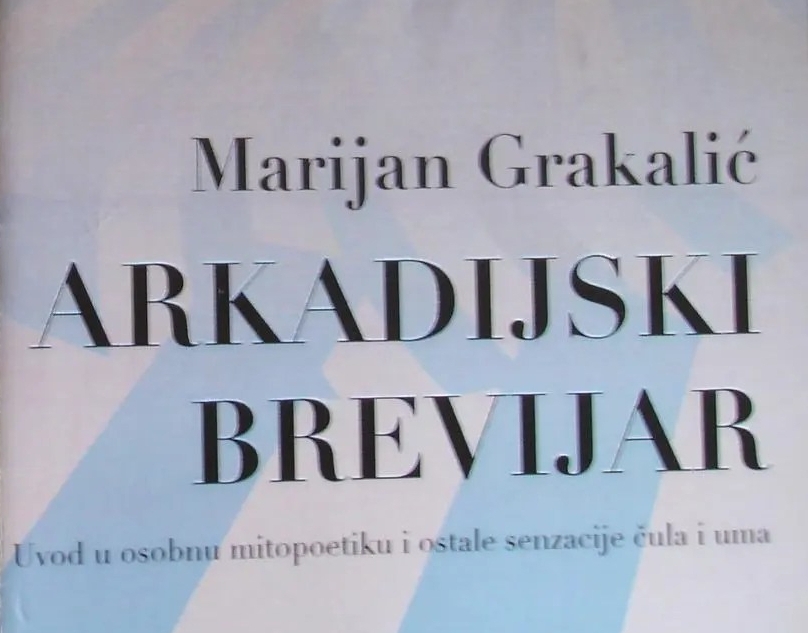 Intimna senzacija – ”Arkadijski brevijar” Marijana Grakalića